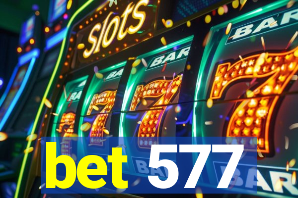 bet 577